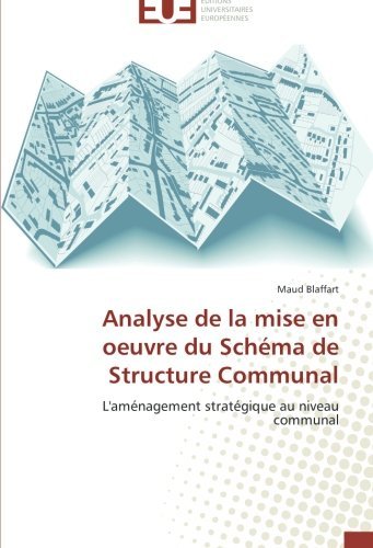 Cover for Maud Blaffart · Analyse De La Mise en Oeuvre Du Schéma De Structure Communal: L'aménagement Stratégique Au Niveau Communal (Taschenbuch) [French edition] (2018)