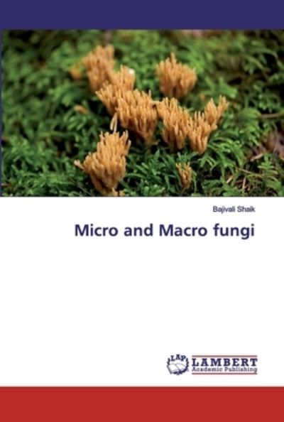 Cover for Shaik · Micro and Macro fungi (Book) (2019)