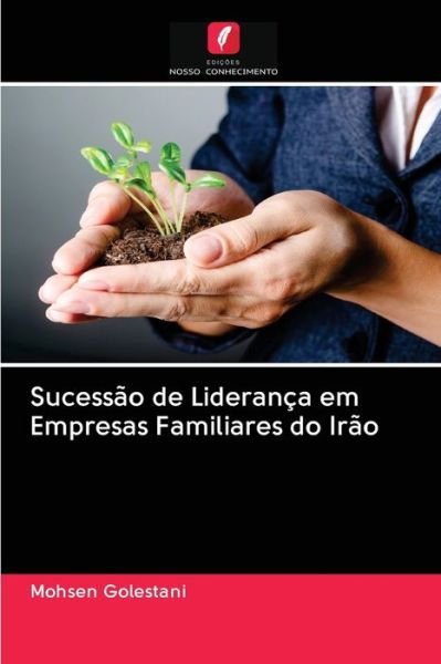 Cover for Mohsen Golestani · Sucessao de Lideranca em Empresas Familiares do Irao (Paperback Book) (2020)