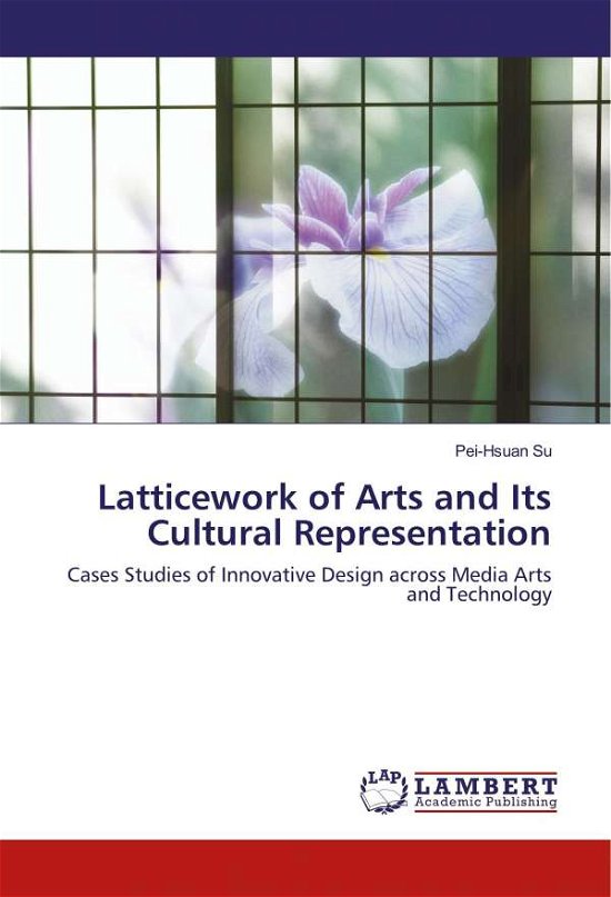 Cover for Su · Latticework of Arts and Its Cultural (Book)