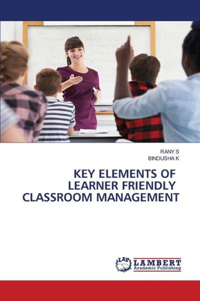Key Elements of Learner Friendly Clas - Suzi Quatro - Books -  - 9786202667845 - June 10, 2020
