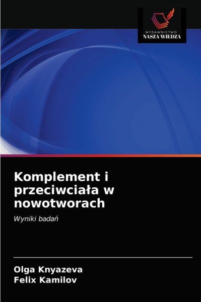 Cover for Olga Knyazeva · Komplement i przeciwciala w nowotworach (Paperback Book) (2021)