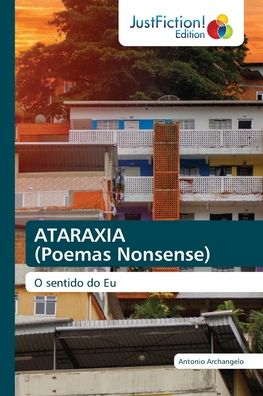 Cover for Antonio Archangelo · ATARAXIA (Poemas Nonsense) (Paperback Book) (2021)