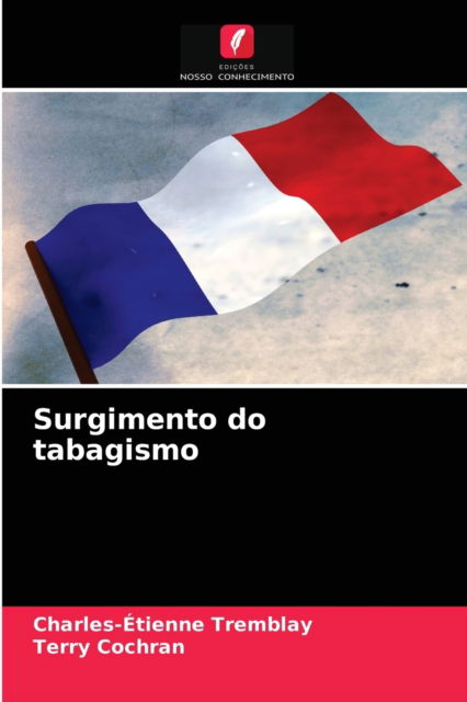 Cover for Charles-Etienne Tremblay · Surgimento do tabagismo (Paperback Book) (2021)