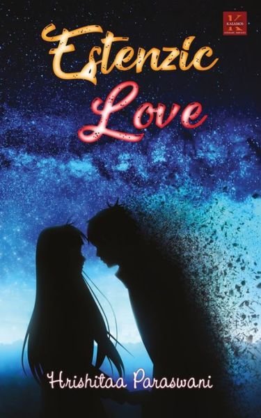 Estenzic Love - Hrishitaa Paraswani - Books - Kalamos Literary Services LLP - 9788193400845 - July 29, 2018