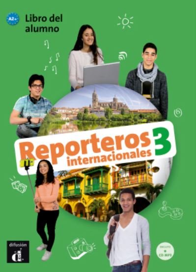 Cover for Various authors · Reporteros Internacionales: Libro del alumno + MP3 CD 3 (A2+) (Buch) (2019)