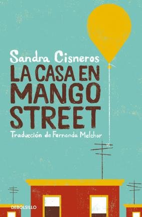 La casa de Mango Street - Sandra Cisneros - Kirjat - Debolsillo - 9788466360845 - tiistai 1. helmikuuta 2022