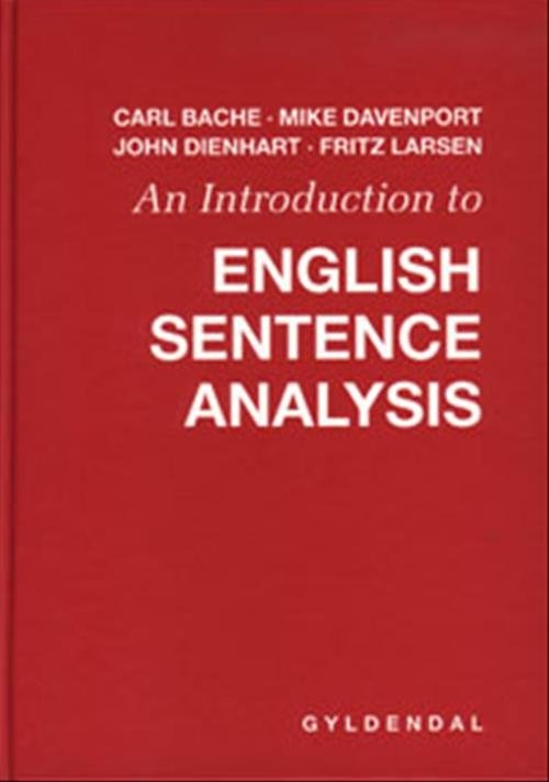 Cover for Mike Davenport; John Michael Dienhart; Fritz Larsen; Carl Bache · An Introduction to English Sentence Analysis (Innbunden bok) [3. utgave] [Indbundet] (1999)