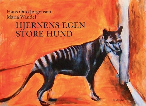 Cover for Hans Otto Jørgensen · Hjernens egen store hund (Sewn Spine Book) [1º edição] (2009)