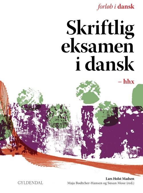 Cover for Lars Holst Madsen · Skriftlig eksamen i dansk hhx (Sewn Spine Book) [1.º edición] (2020)