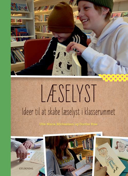 Lærergnister: Læselyst - Ulla Maria Michaelsen; Dorthe Rise - Books - Gyldendal - 9788702321845 - August 9, 2021