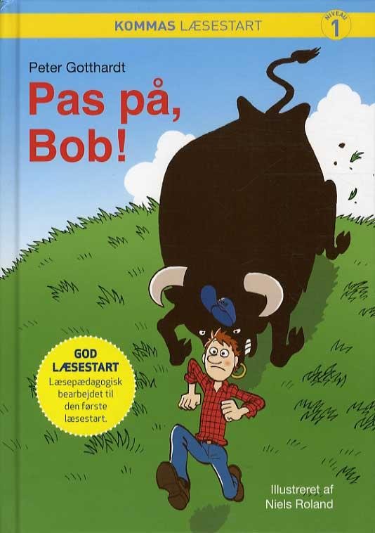 Cover for Peter Gotthardt · Kommas læsestart: Pas på, Bob! - niveau 1 (Hardcover Book) [2.º edición] (2016)