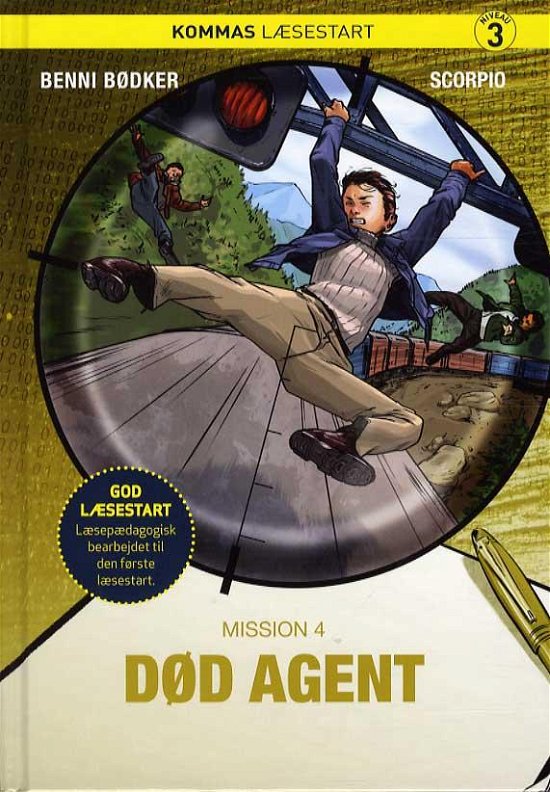 Cover for Benni Bødker · Kommas læsestart: Scorpio - død agent - mission 4 - niveau 3 (Hardcover bog) [2. udgave] (2016)