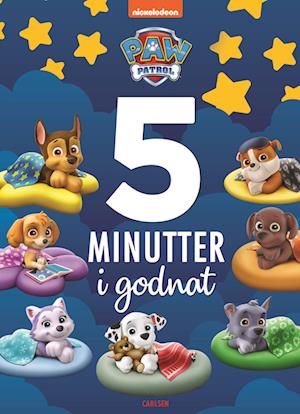 Fem minutter i godnat: Fem minutter i godnat - PAW Patrol - ViacomCBS - Kirjat - CARLSEN - 9788727014845 - tiistai 29. elokuuta 2023