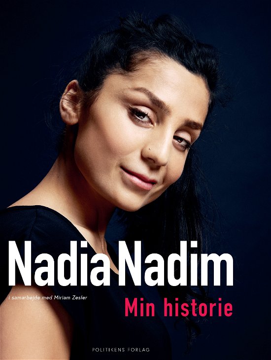 Nadia Nadim - Min historie - Nadia Nadim i samarbejde med Miriam Zesler - Books - Politikens Forlag - 9788740040845 - June 8, 2018