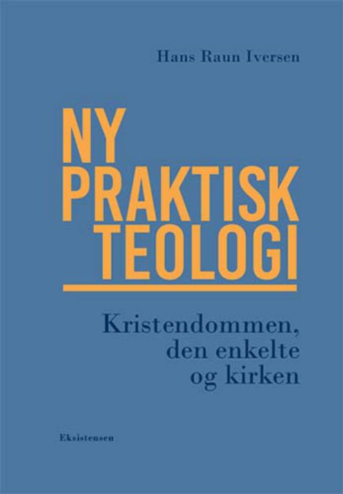Cover for Hans Raun Iversen · Ny praktisk teologi (Bound Book) [1st edition] (2018)