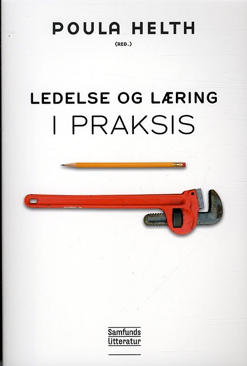 Cover for Poula Helth (red.) · Ledelse og læring i praksis (Sewn Spine Book) [1º edição] (2011)