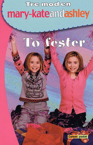 Cover for Megan Stine · Carlsen pocket. Tre mod en. Mary-Kate and Ashley., 8: To fester (Sewn Spine Book) [1st edition] (2005)