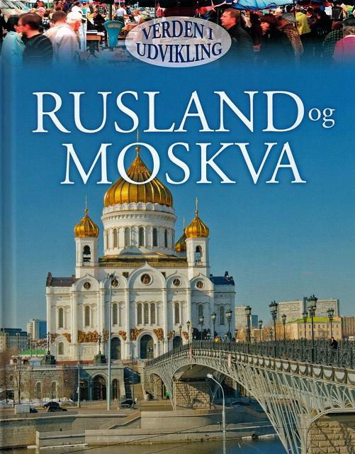 Rusland og Moskva - Philip Steele - Kirjat - Flachs - 9788762721845 - torstai 10. huhtikuuta 2014