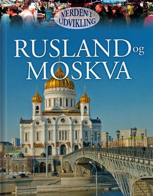 Rusland og Moskva - Philip Steele - Boeken - Flachs - 9788762721845 - 10 april 2014