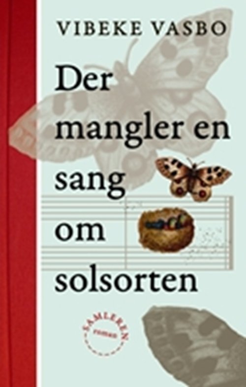 Cover for Vibeke Vasbo · Der mangler en sang om solsorten (Sewn Spine Book) [1er édition] (2008)