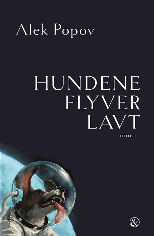 Cover for Alek Popov · Hundene flyver lavt (Poketbok) [1:a utgåva] (2022)