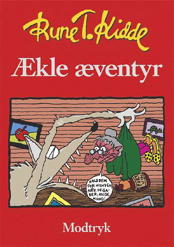 Ækle æventyr - Rune T. Kidde - Libros - Modtryk - 9788773947845 - 12 de mayo de 2003
