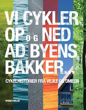 Cover for Nina Skriver Dahl &amp; Peter Elgaard · Vi cykler op og ned ad byens bakker ... (Hardcover Book) [1. wydanie] (2023)