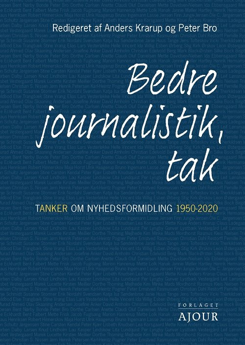 Cover for Anders Krarup og Peter Bro (red.) · Bedre journalistik, tak (Paperback Book) [1. Painos] (2020)