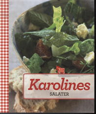 Den med ko'en: Karolines Salater - Karolines Køkken - Books - Snabel Press - 9788799505845 - January 28, 2013