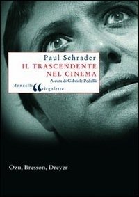 Cover for Paul Schrader · Il Trascendente Nel Cinema. Ozu, Bresson, Dreyer (Book)