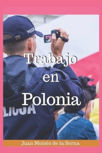 Cover for Juan Moises de la Serna · Trabajo en Polonia (Paperback Bog) (2018)
