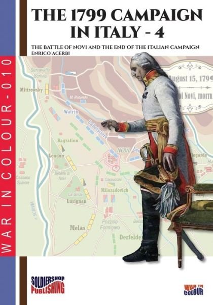 The 1799 campaign in Italy - Vol. 4 - Enrico Acerbi - Boeken - Luca Cristini Editore (Soldiershop) - 9788893274845 - 5 september 2019