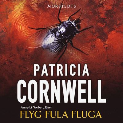 Cover for Patricia Cornwell · Kay Scarpetta: Flyg fula fluga (Audiobook (MP3)) (2007)