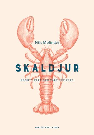 Cover for Nils Molinder · Skaldjur: Recept, vett och värt att veta (Bound Book) (2023)