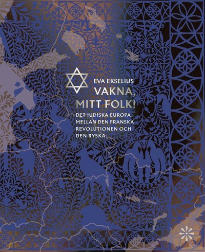 Det judiska Europa - Eva Ekselius - Books - Volante - 9789179652845 - August 22, 2023