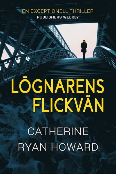 Cover for Catherine Ryan Howard · Lögnarens flickvän (Bok) (2020)