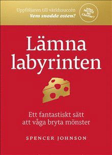 Cover for Spencer Johnson · Lämna labyrinten : ett fantastiskt sätt att våga bryta mönster (Kort) (2019)