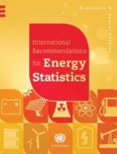 Cover for United Nations: Department of Economic and Social Affairs: Statistics Division · International recommendations for energy statistics (IRES) - Statistical papers (Paperback Book) [[5th rev. ed.] edition] (2018)