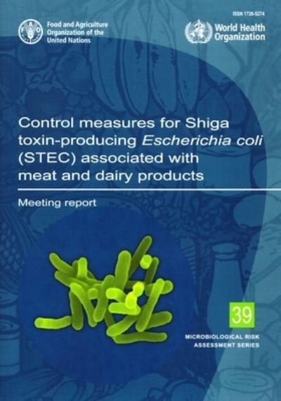 Cover for Food and Agriculture Organization · Control Measures for Shiga Toxin-Producing Escherichia Coli (STEC) Associated with Meat and Dairy Products (Buch) (2022)