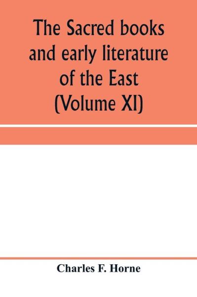 Cover for Charles F Horne · The Sacred books and early literature of the East (Paperback Bog) (2020)