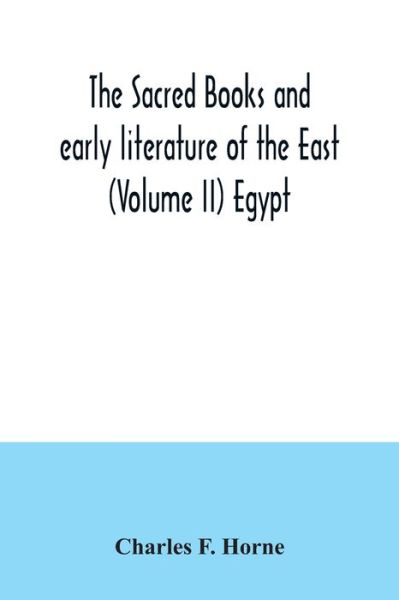 Cover for Charles F Horne · The sacred books and early literature of the East (Volume II) Egypt (Paperback Bog) (2020)