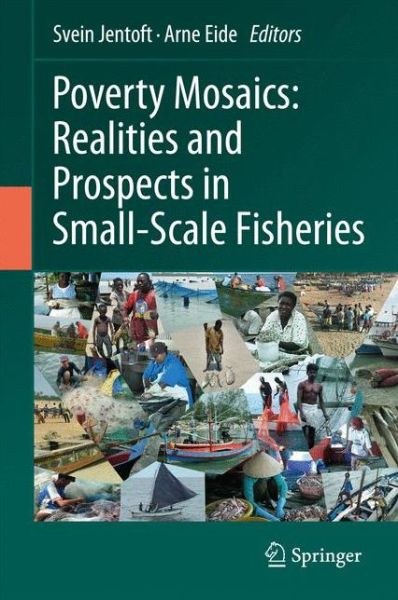 Svein Jentoft · Poverty Mosaics: Realities and Prospects in Small-Scale Fisheries (Paperback Book) [2011 edition] (2014)