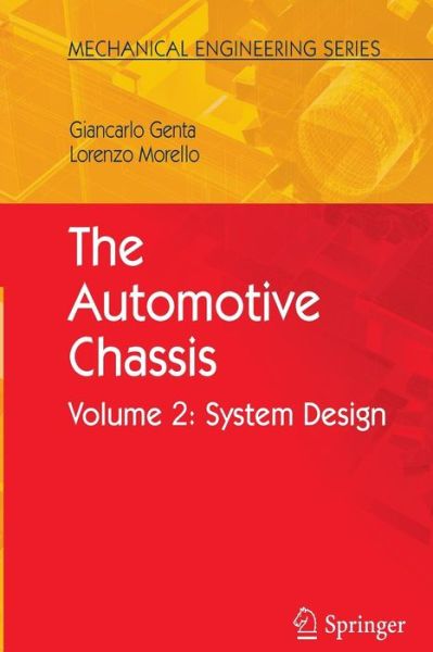 Cover for Giancarlo Genta · The Automotive Chassis: Volume 2: System Design - Mechanical Engineering Series (Paperback Book) [Softcover reprint of the original 1st ed. 2009 edition] (2016)