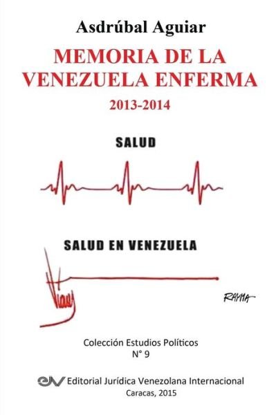 Cover for Asdr Bal Aguiar · Memoria De La Venezuela Enferma 2013-201 (Pocketbok) (2015)