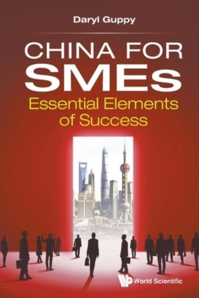 Cover for Daryl Guppy · China For Smes: Essential Elements Of Success (Paperback Book) (2021)