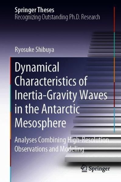 Dynamical Characteristics of Inertia Gravity Waves in the Antarctic Mesosphere - Shibuya - Kirjat - Springer Verlag, Singapore - 9789811390845 - lauantai 4. tammikuuta 2020