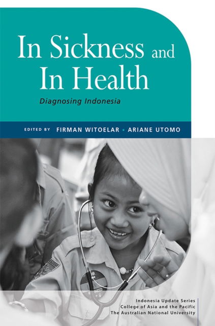 Cover for Firman Witoelar · In Sickness and In Health: Diagnosing Indonesia (Paperback Book) (2022)