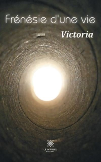 Cover for Victoria · Frenesie d'une vie (Paperback Book) (2021)