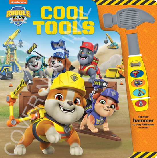Cover for PI Kids · Nickelodeon Rubble &amp; Crew: Cool Tools Sound Book (Board book) (2025)